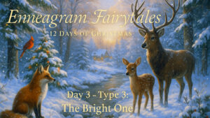 Enneagram-Fairytales-Day-3-Type-3