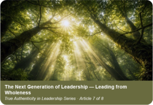 True-Authenticity-in-Leadership-Series-7of8